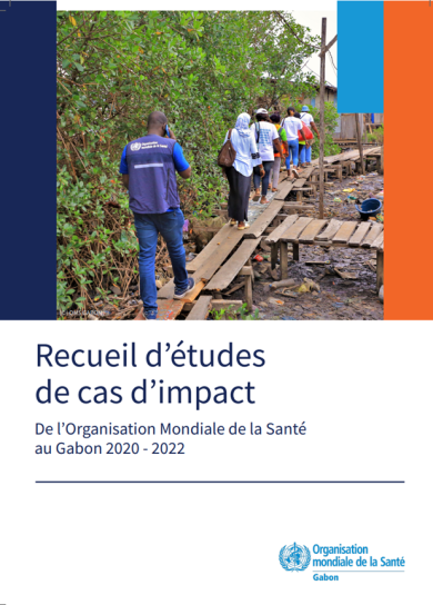 Recueil d'études de cas d'impact de l'OMS au Gabon de 2020 à 2022